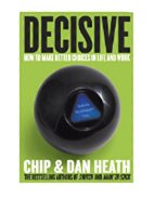 	Decisive: How to Make Better Choices in Life and Work	