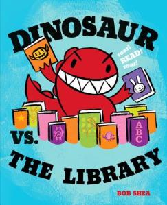 Dinosaur vs. The Library by Bob Shea